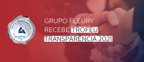 Grupo Fleury é um dos vencedores do prêmio Troféu Transparência 2021