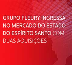 Grupo Fleury ingressa no mercado do Estado do Espírito Santo com duas aquisições e atinge R$ 1 bi em M&A